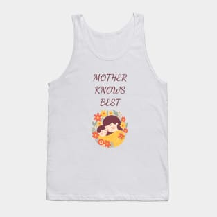 Mother knows best Tank Top